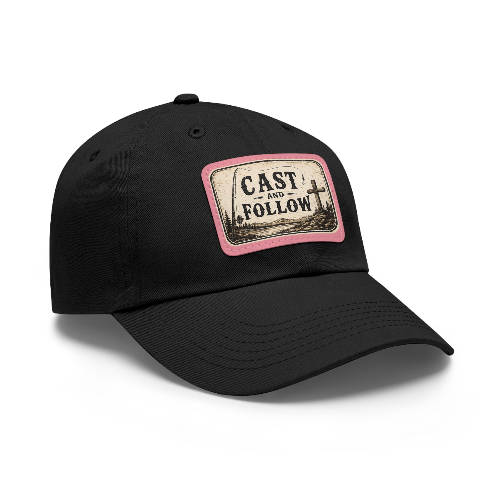 Cast and Follow Leather Patch Dad Hat — Fishing & Faith Baseball Cap