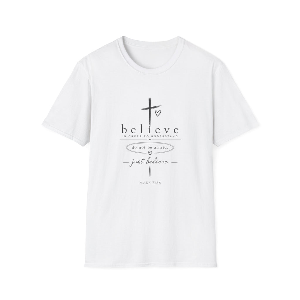 Believe Cross T‑Shirt — "Believe" Inspirational Christian Tee (Do Not Be Afraid)