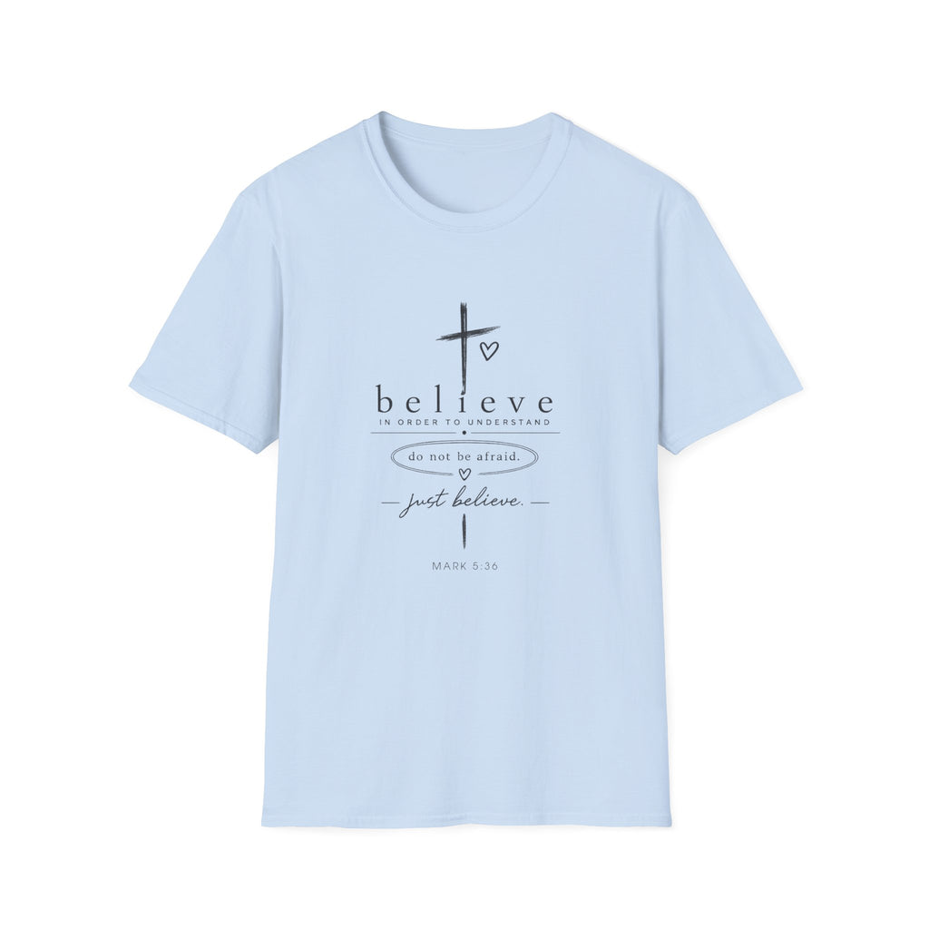 Believe Cross T‑Shirt — "Believe" Inspirational Christian Tee (Do Not Be Afraid)