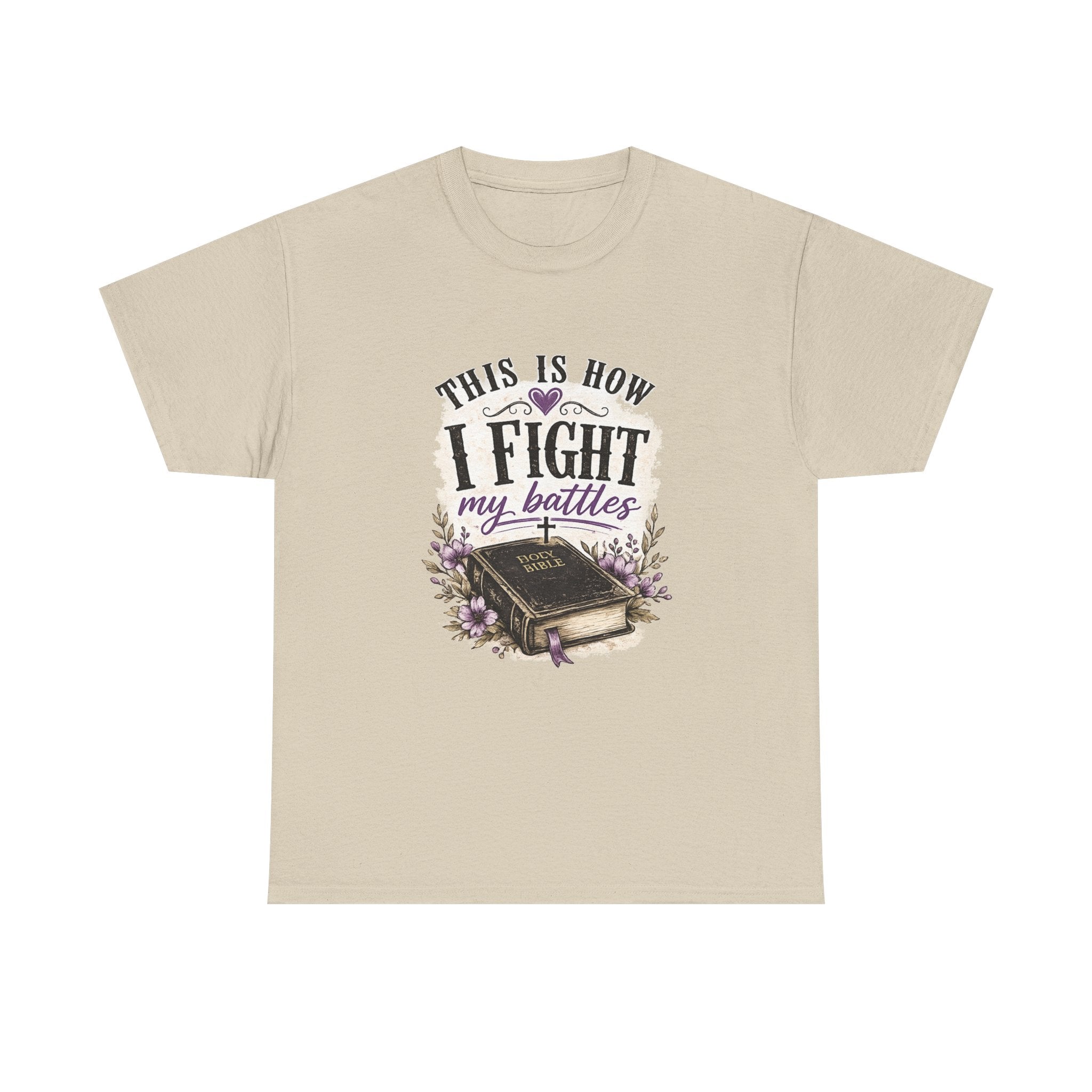 Bible Graphic Tee — "This Is How I Fight My Battles" Inspirational Christian T‑Shirt