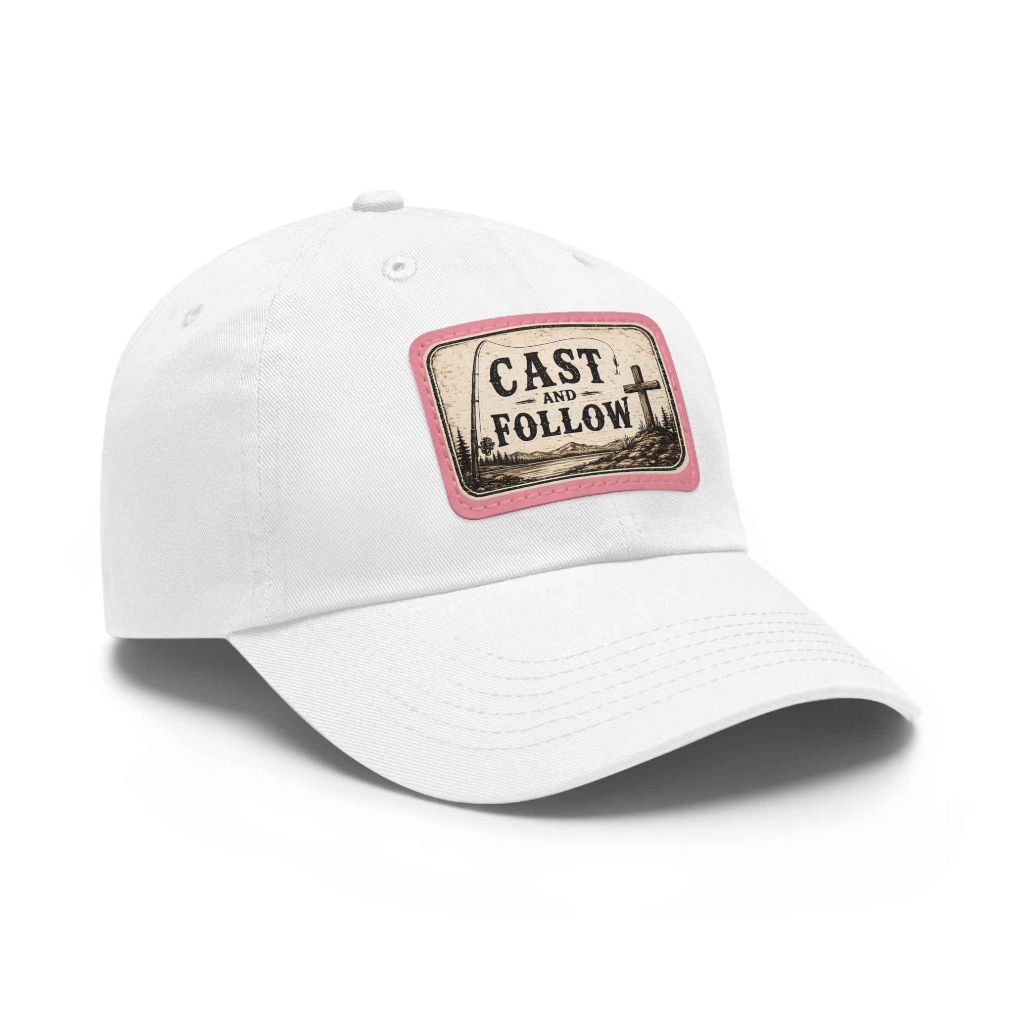 Cast and Follow Leather Patch Dad Hat — Fishing & Faith Baseball Cap