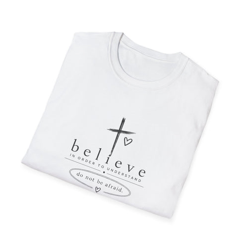 Believe Cross T‑Shirt — "Believe" Inspirational Christian Tee (Do Not Be Afraid)