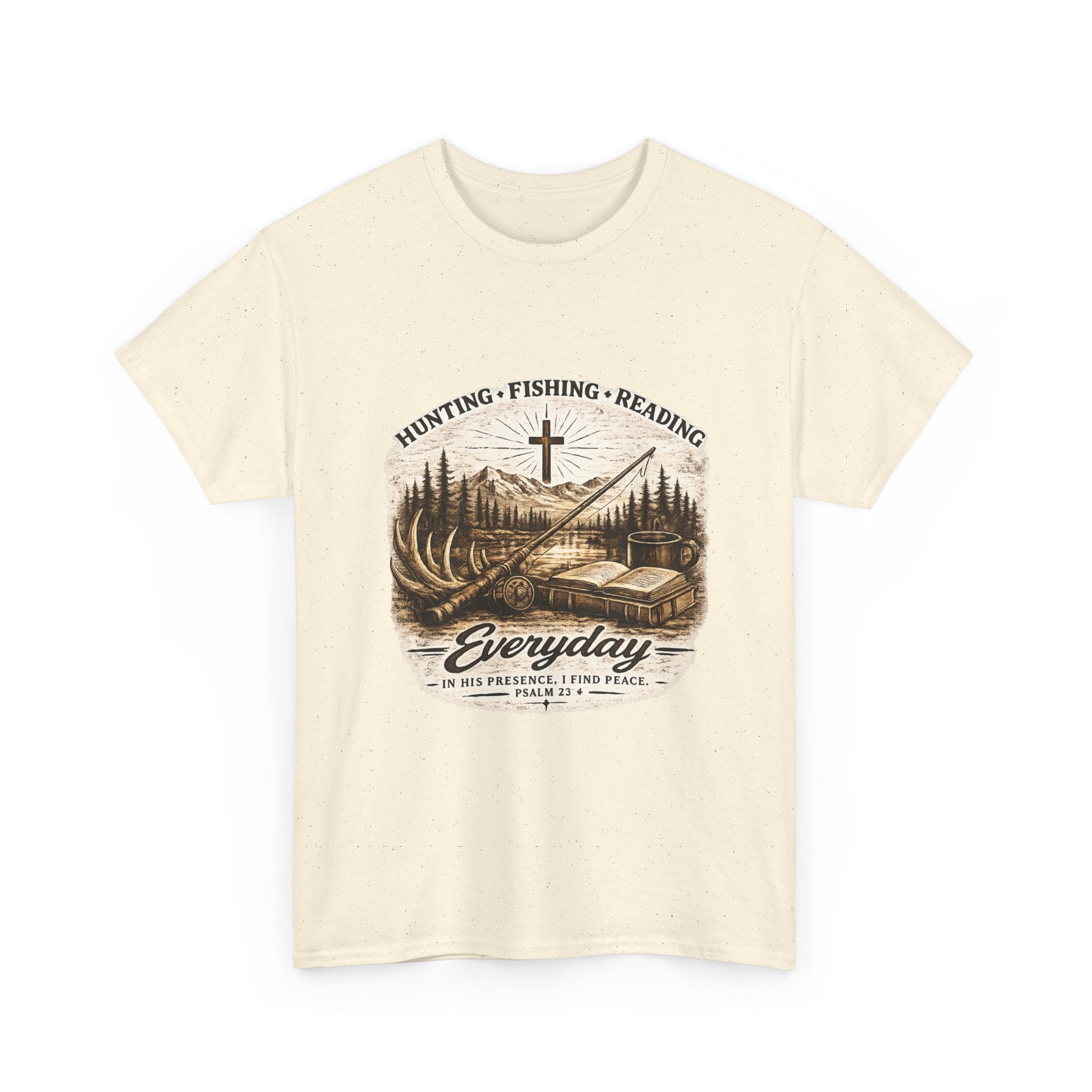 Everyday Hunting Fishing Reading Tee — Faith, Outdoors & Cabin Life Graphic Shirt