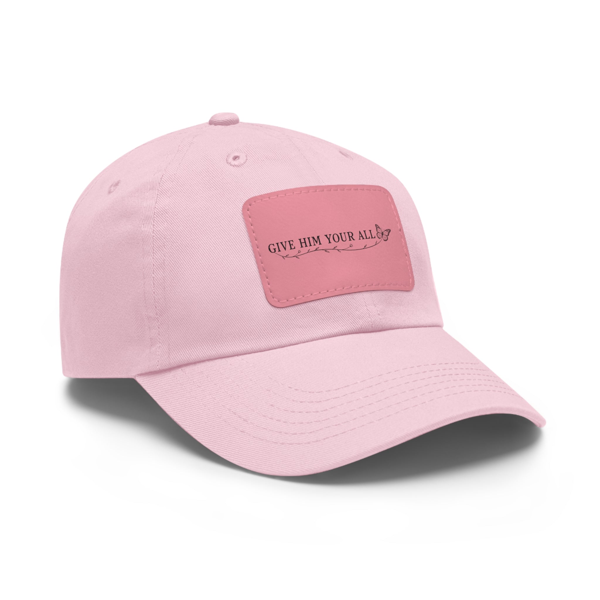 Leather Patch Dad Hat — “Give Him Your All” Embroidered Baseball Cap