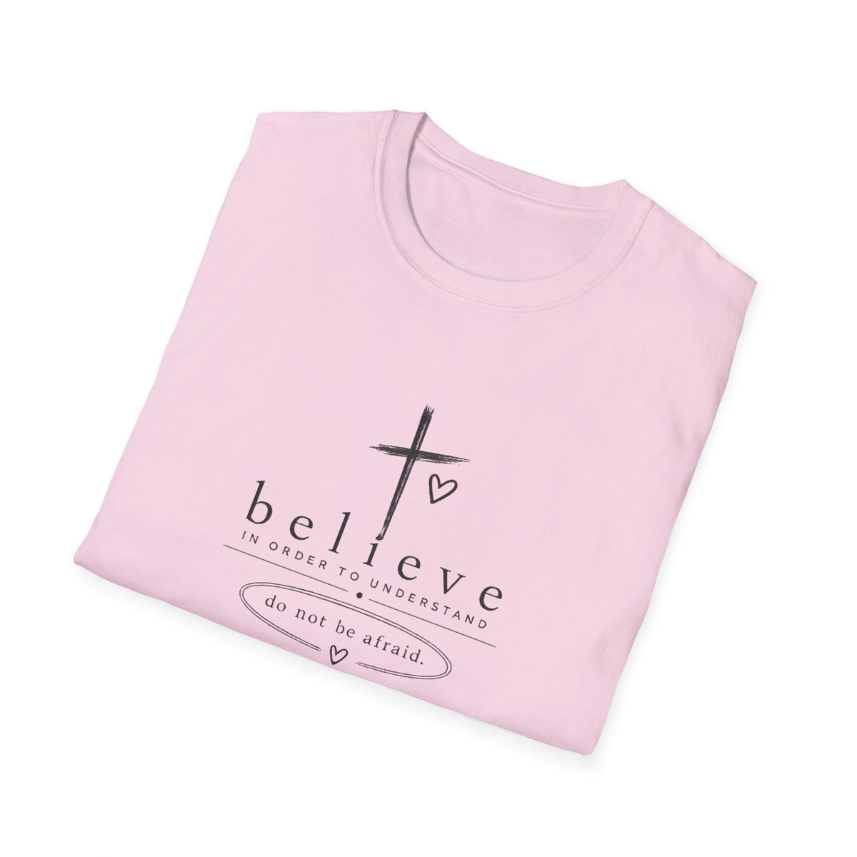 Believe Cross T‑Shirt — "Believe" Inspirational Christian Tee (Do Not Be Afraid)
