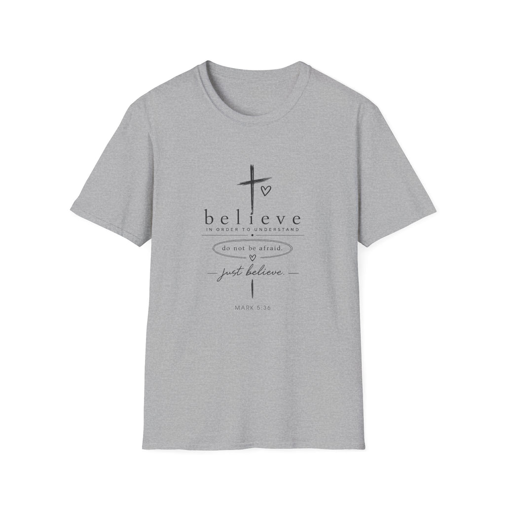 Believe Cross T‑Shirt — "Believe" Inspirational Christian Tee (Do Not Be Afraid)