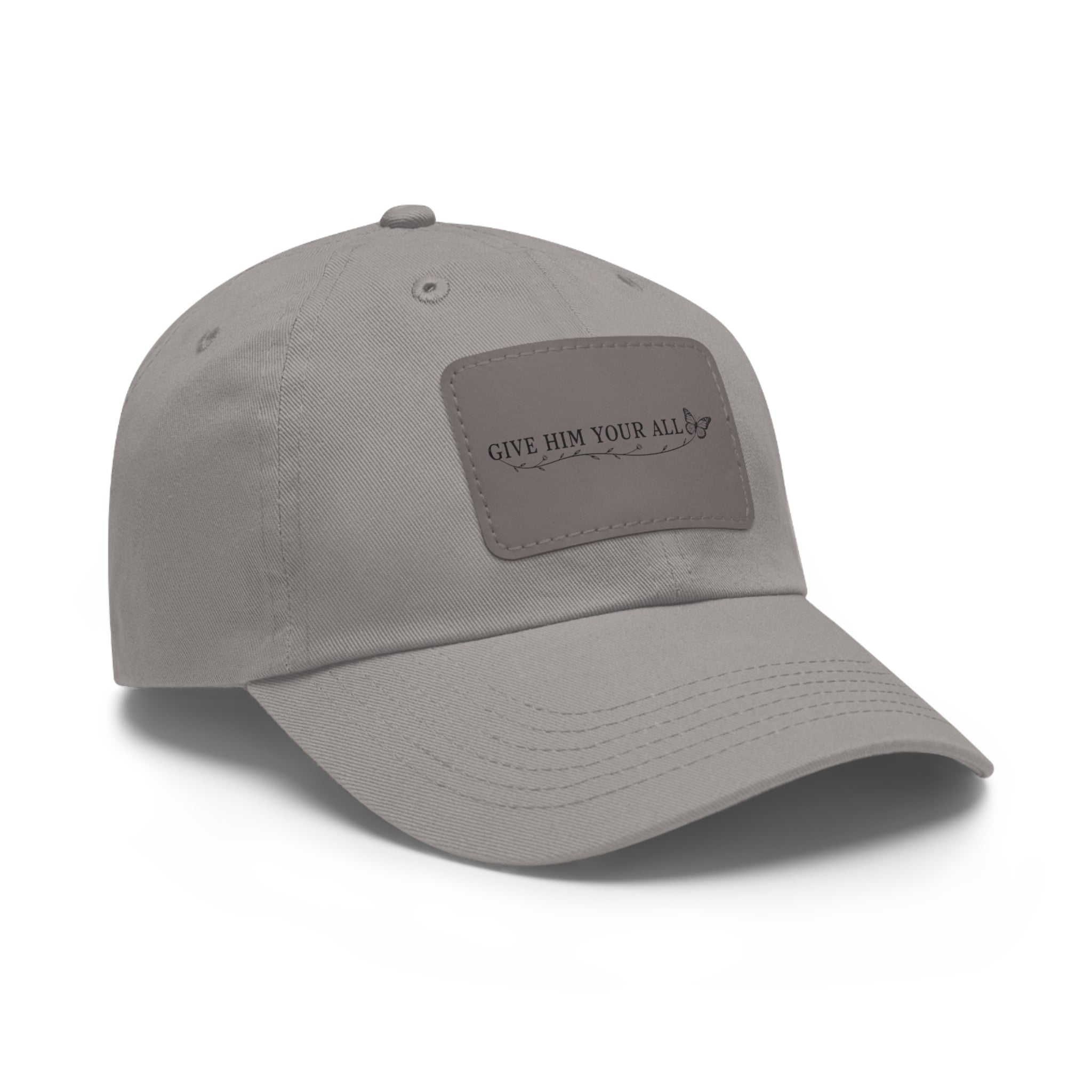 Leather Patch Dad Hat — “Give Him Your All” Embroidered Baseball Cap