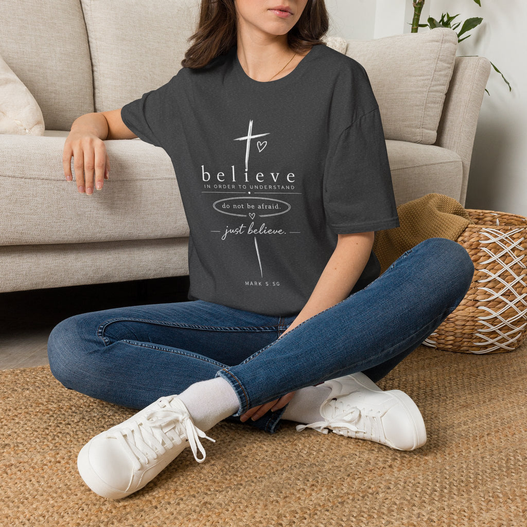 Believe Christian T‑Shirt — "Believe in Order to Understand" Inspirational Faith Tee
