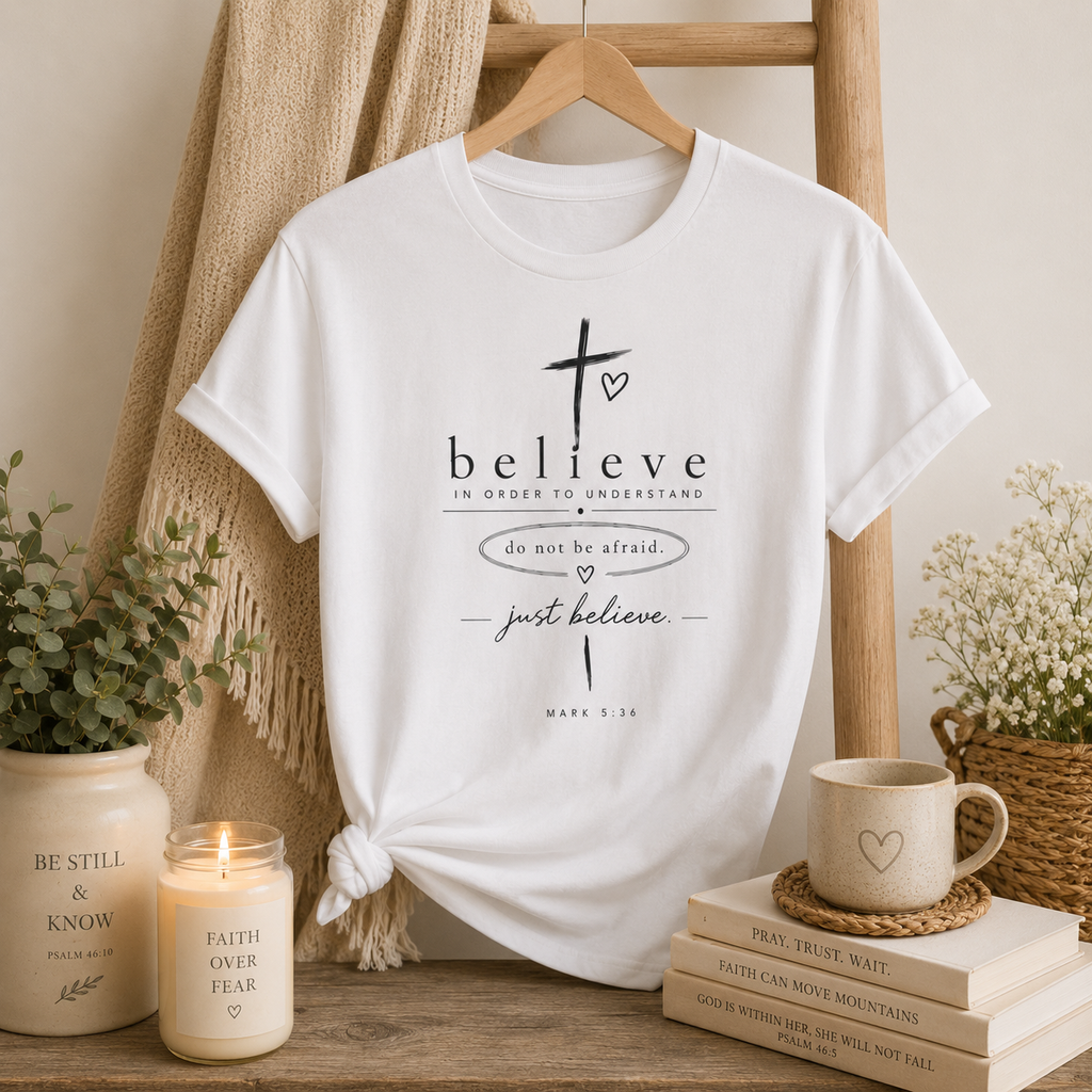 Believe Cross T‑Shirt — 'Believe in Order to Understand' Christian Faith Tee