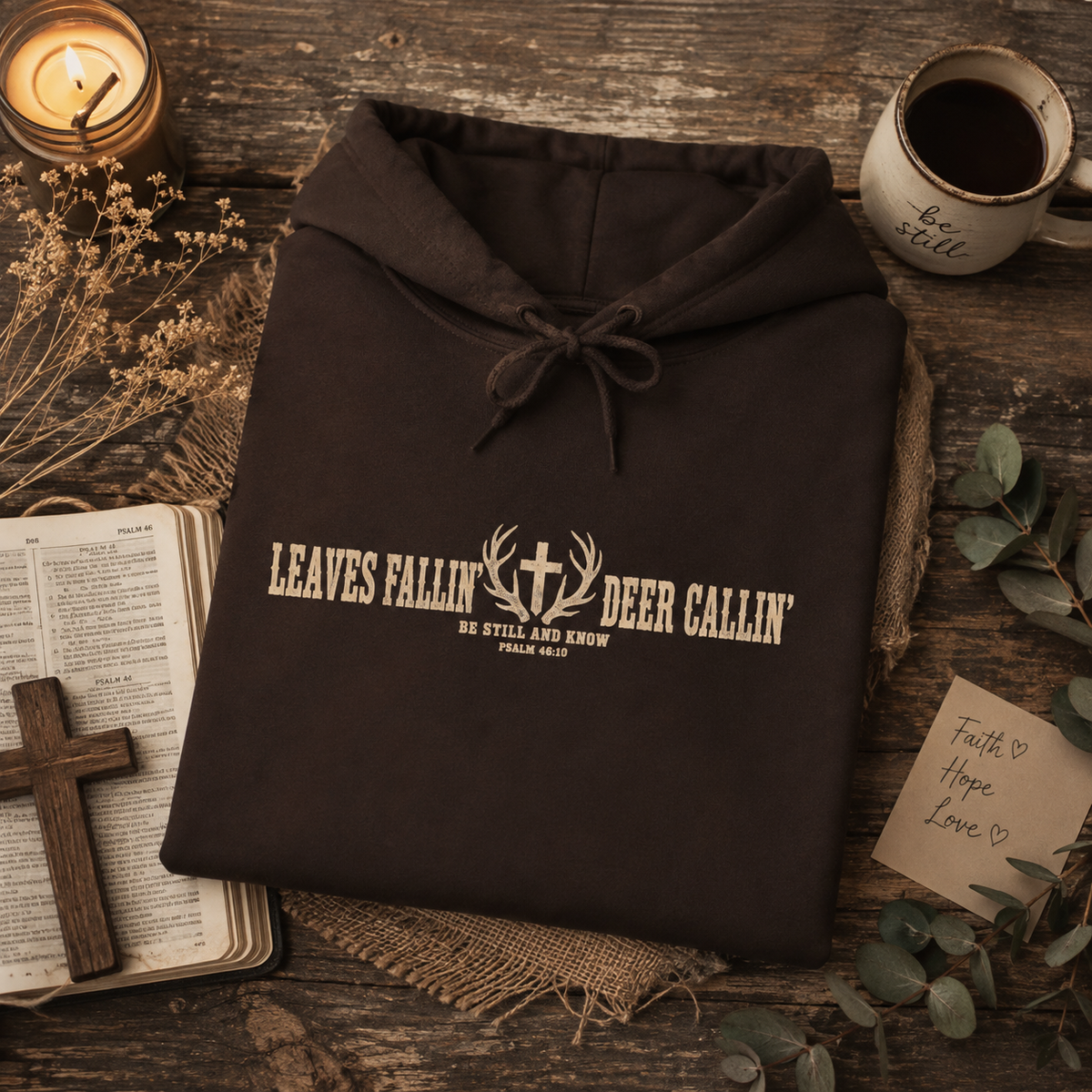 Leaves Fallin’, Deer Callin’ Hoodie — Rustic Christian Deer Hunting Hoodie