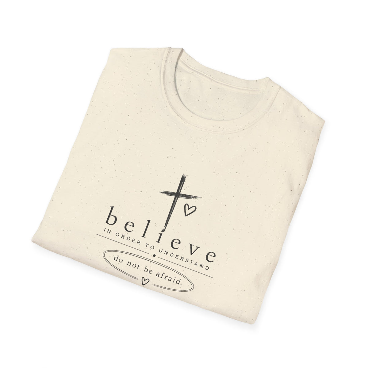 Believe Cross T‑Shirt — "Believe" Inspirational Christian Tee (Do Not Be Afraid)