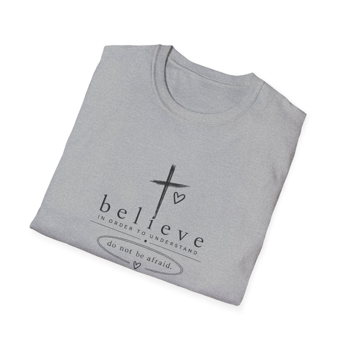 Believe Cross T‑Shirt — "Believe" Inspirational Christian Tee (Do Not Be Afraid)