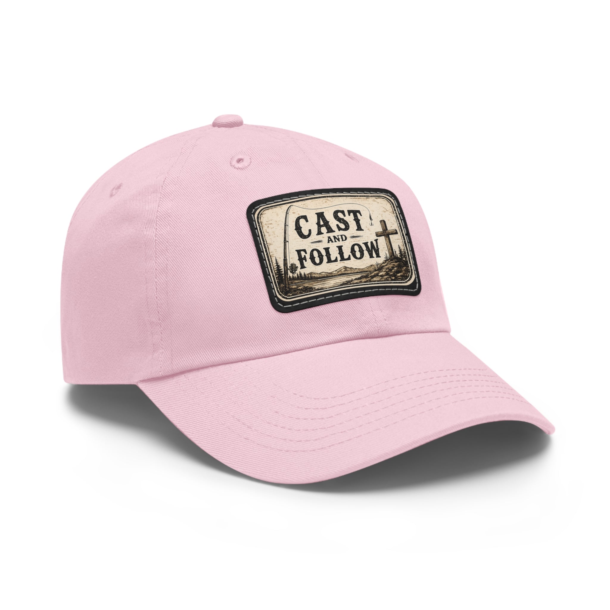 Cast and Follow Leather Patch Dad Hat — Fishing & Faith Baseball Cap