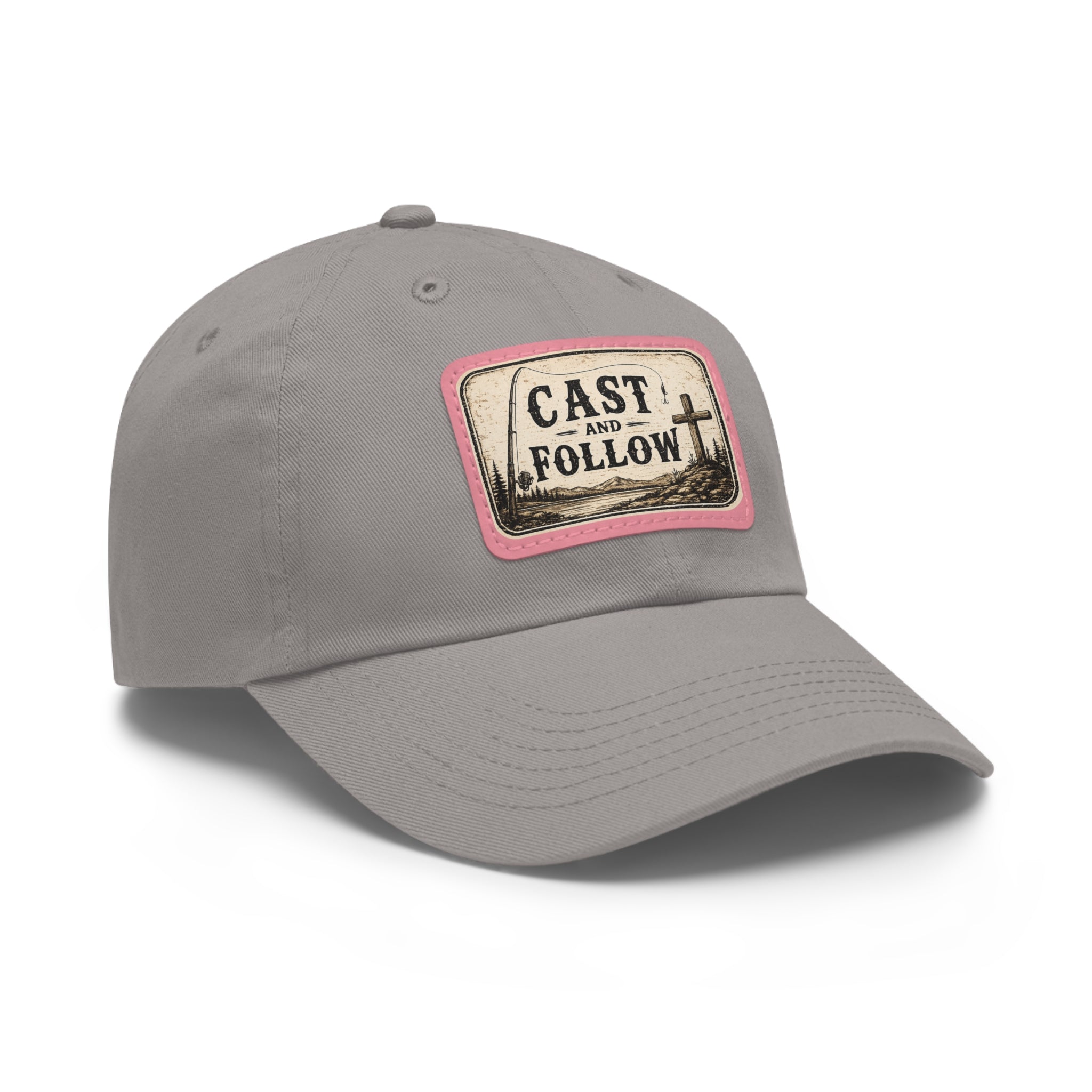 Cast and Follow Leather Patch Dad Hat — Fishing & Faith Baseball Cap