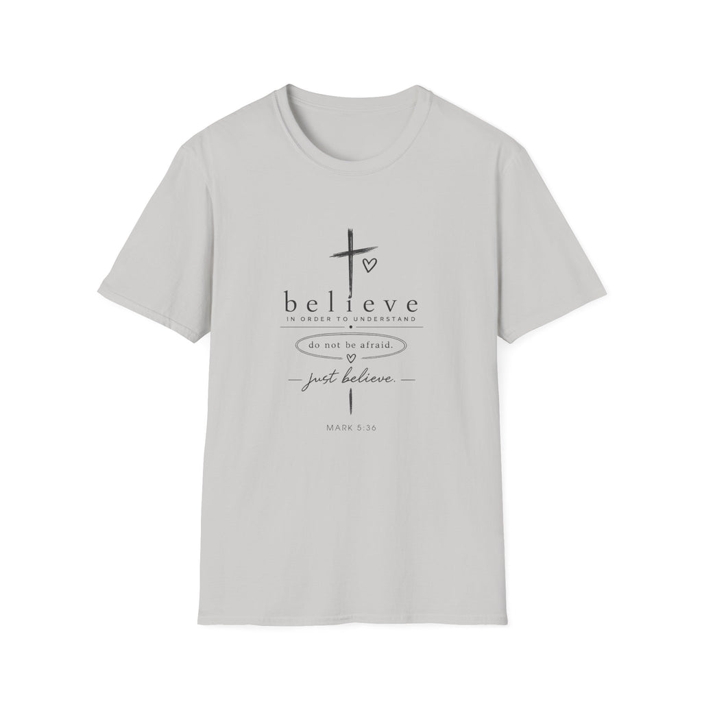 Believe Cross T‑Shirt — "Believe" Inspirational Christian Tee (Do Not Be Afraid)