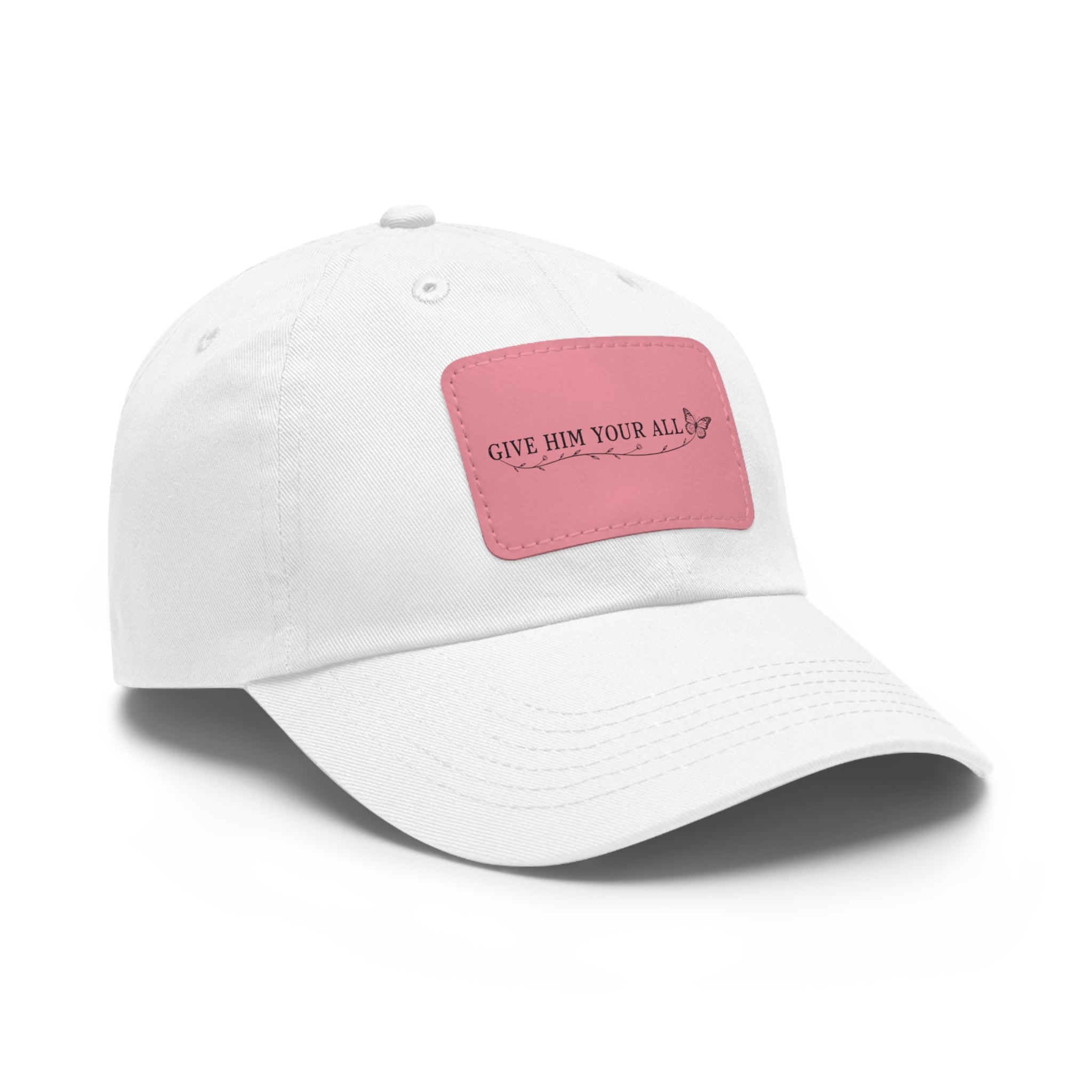 Leather Patch Dad Hat — “Give Him Your All” Embroidered Baseball Cap
