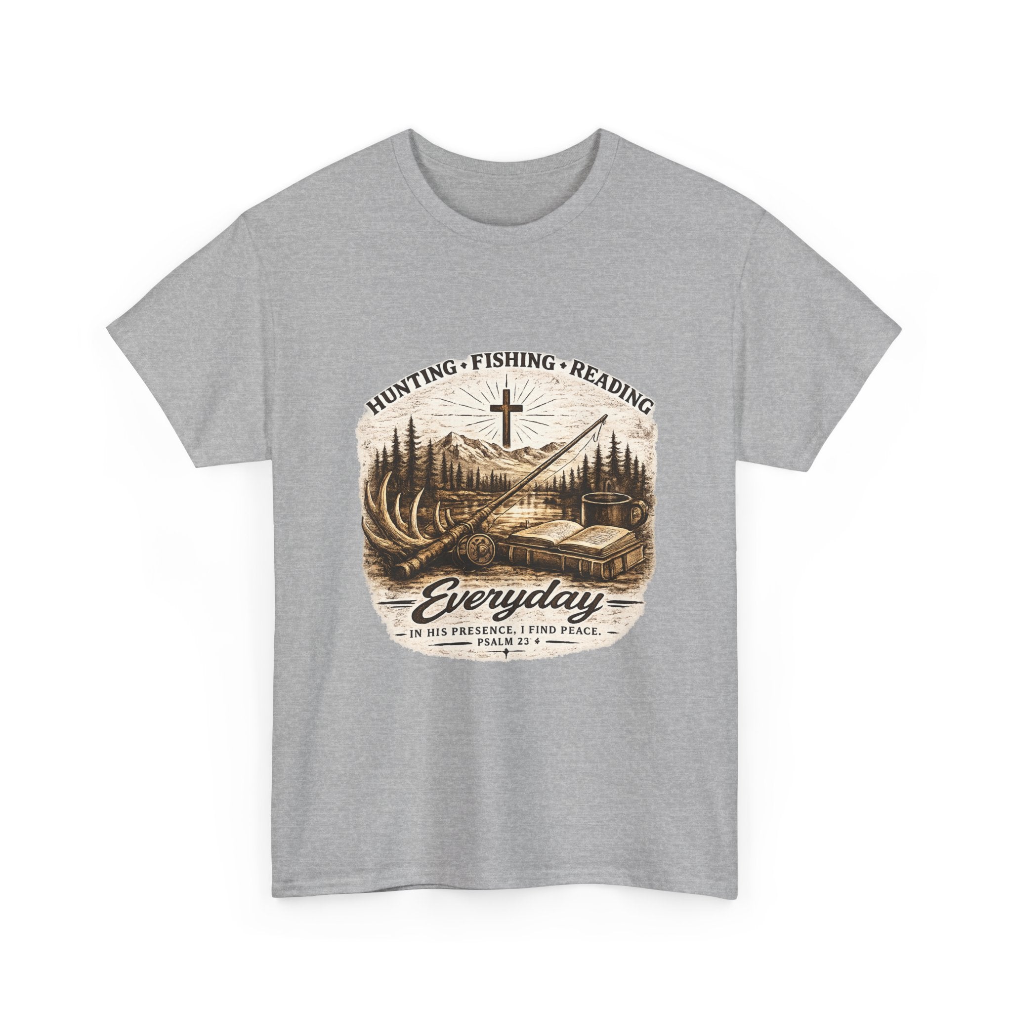 Everyday Hunting Fishing Reading Tee — Faith, Outdoors & Cabin Life Graphic Shirt