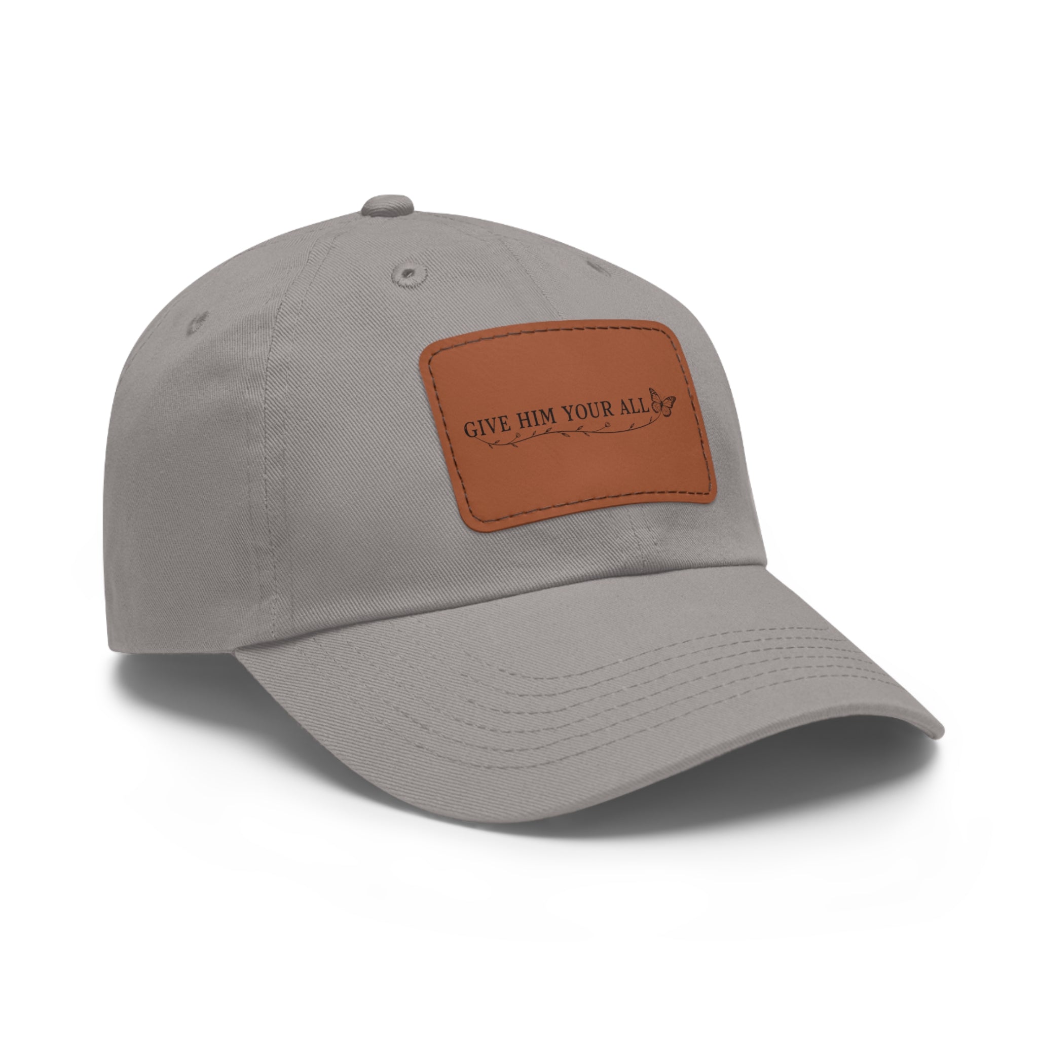 Leather Patch Dad Hat — “Give Him Your All” Embroidered Baseball Cap
