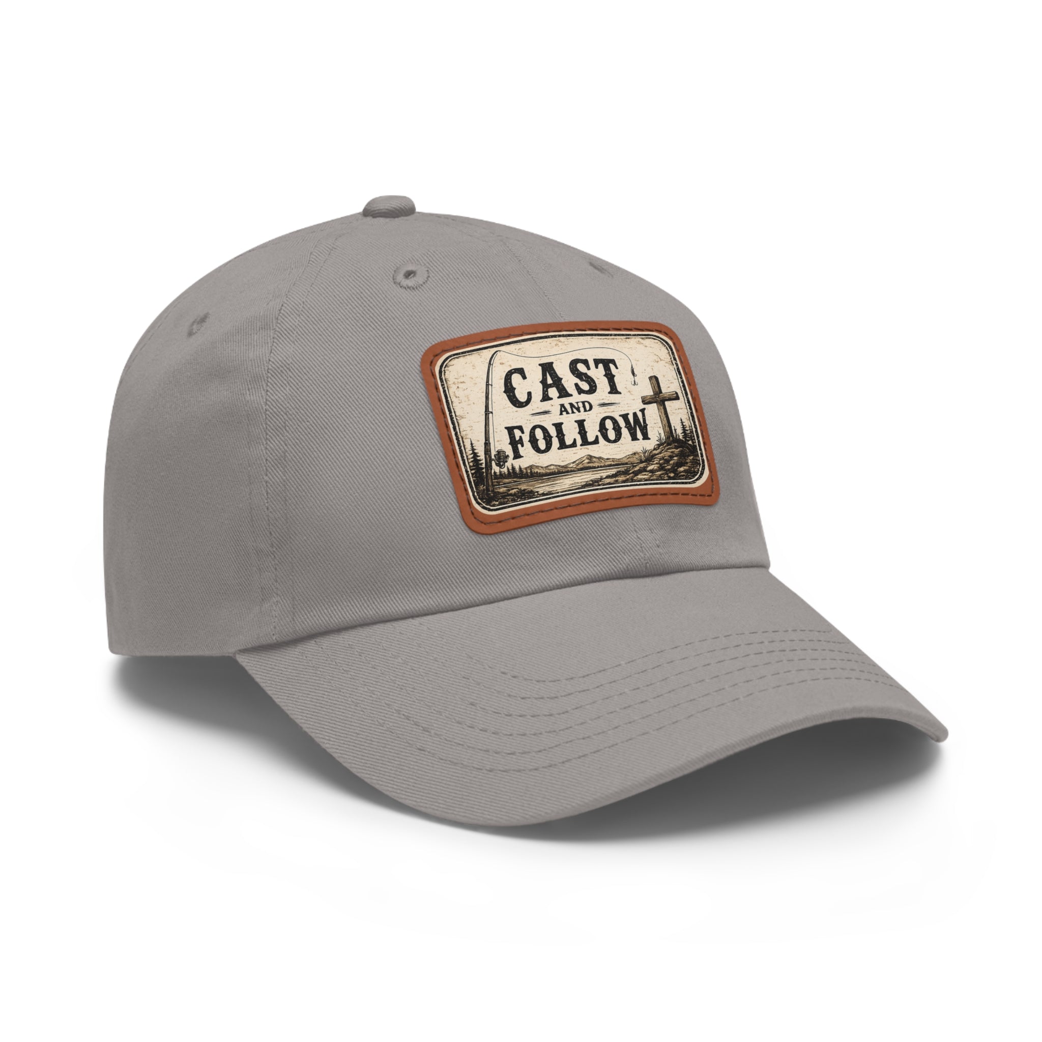 Cast and Follow Leather Patch Dad Hat — Fishing & Faith Baseball Cap
